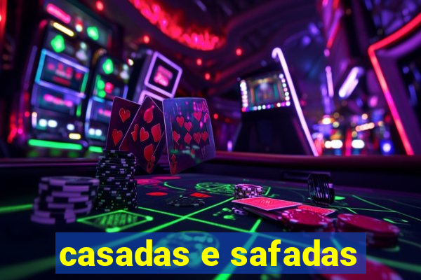 casadas e safadas